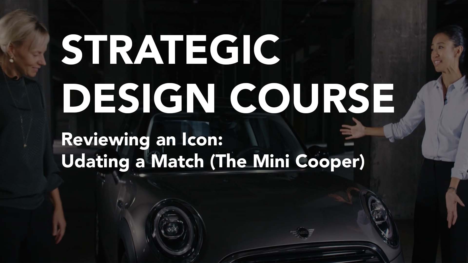 Renewing an Icon: Updating a Match (The Mini Cooper) | Strategic Design Course