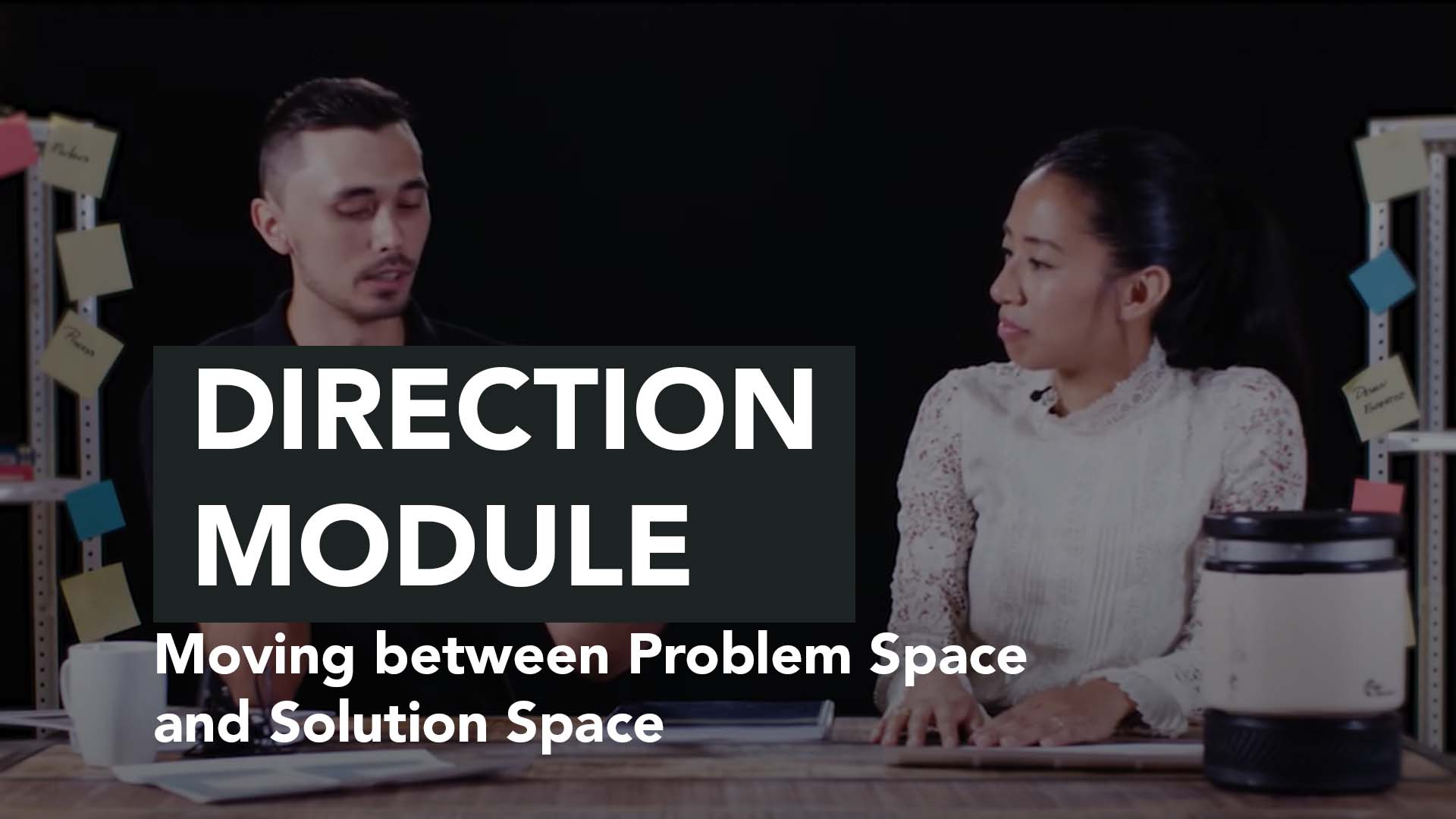 Moving between Problem Space and Solution Space | Direction Module